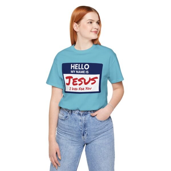 Hello My Name Is Jesus Shirt - Image 3