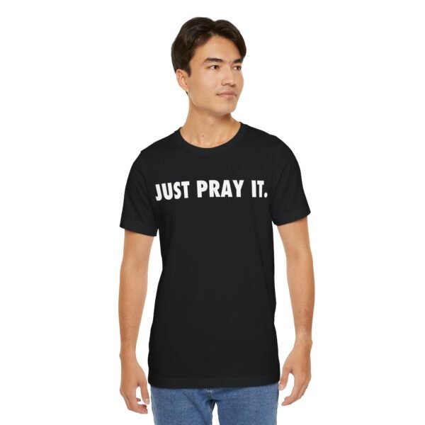 Just Pray It Shirt - Image 3