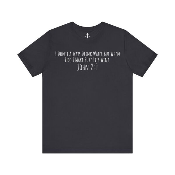 Wine Into Water Shirt