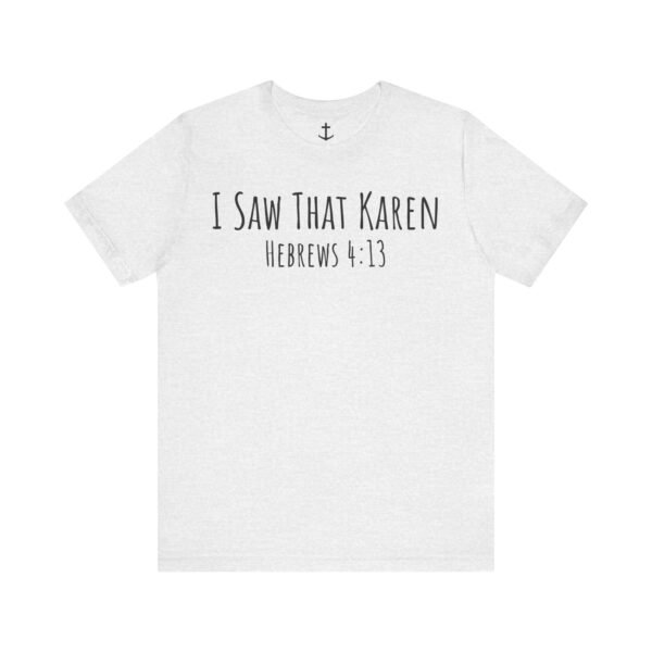 I Saw That Karen Shirt - Image 6