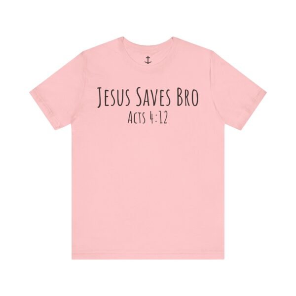 Jesus Saves Bro Shirt - Image 16