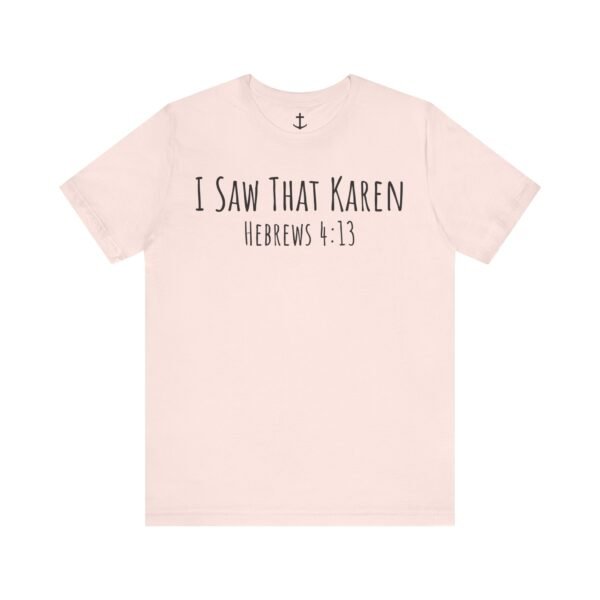 I Saw That Karen Shirt - Image 5