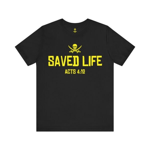 Saved Life Bold Shirt - Image 9