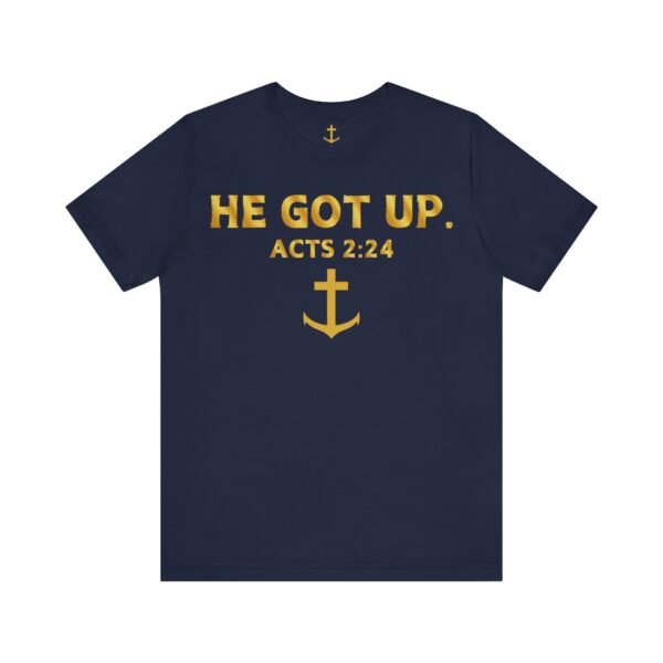 He Got Up Shirt - Image 11