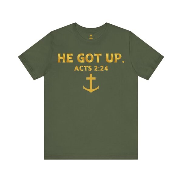 He Got Up Shirt - Image 8