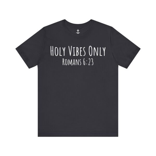 Holy Vibes Only Shirt - Image 10