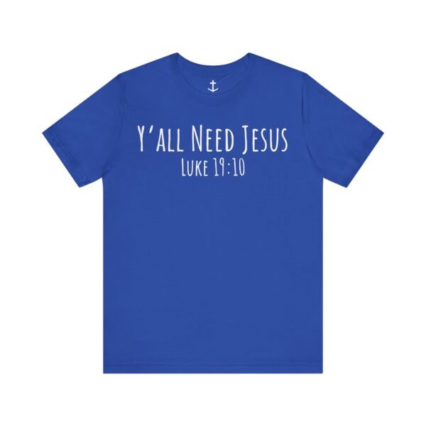 Y'all Need Jesus Shirt - Image 13