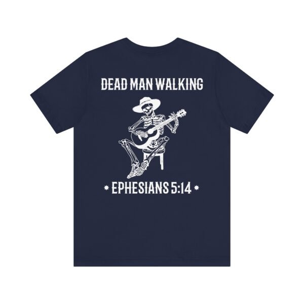 Dead Man Walking Tee - Image 15