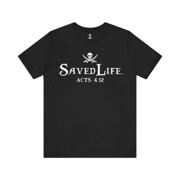 Saved Life Shirt - Image 8