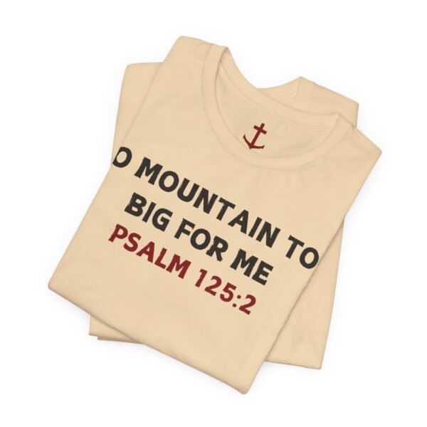 No Mountain Too Big For Me T-Shirt - Image 4