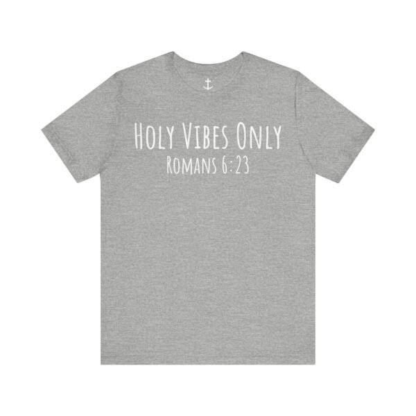 Holy Vibes Only Shirt - Image 13