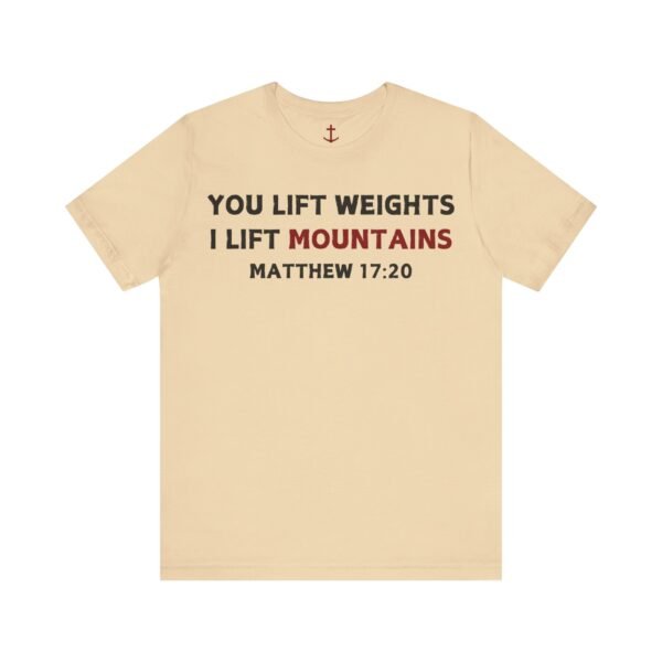 I Lift Mountains Shirt - Image 9