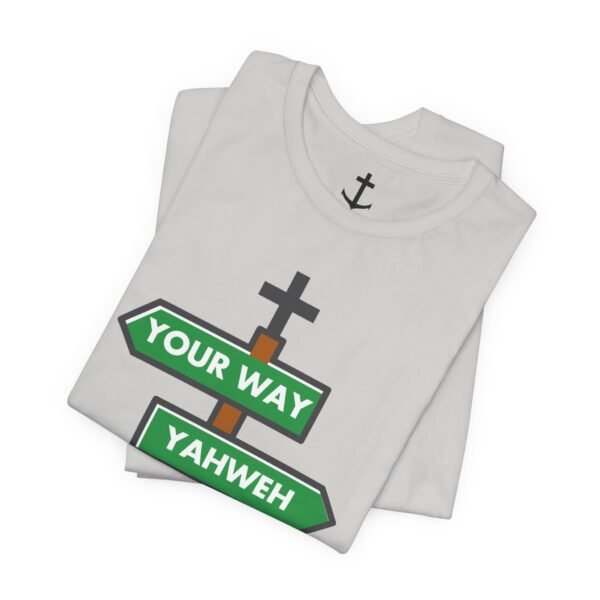 Your Way Or Yahweh Shirt - Image 4