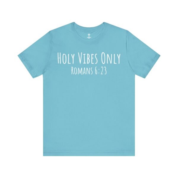 Holy Vibes Only Shirt - Image 12