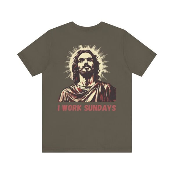 I Work Sundays Jesus Shirt - Image 11