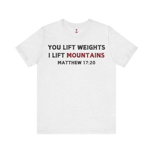 I Lift Mountains Shirt - Image 7