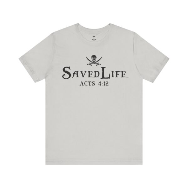 Saved Life Shirt - Image 10