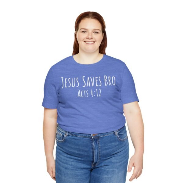 Jesus Saves Bro Shirt - Image 3