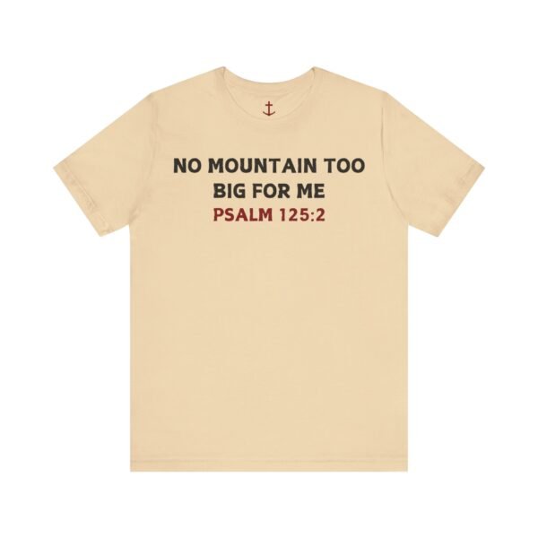 No Mountain Too Big For Me T-Shirt