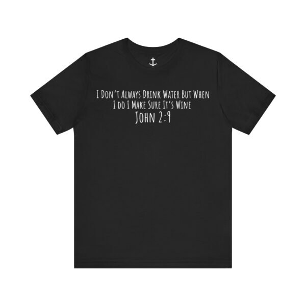 Wine Into Water Shirt - Image 6