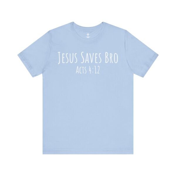 Jesus Saves Bro Shirt - Image 13