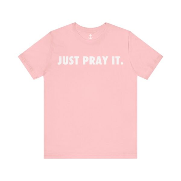 Just Pray It Shirt - Image 12