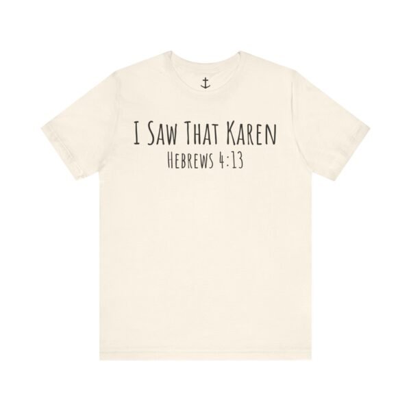 I Saw That Karen Shirt - Image 8