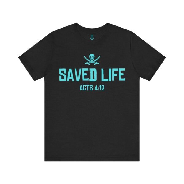 Saved Life Bold Shirt