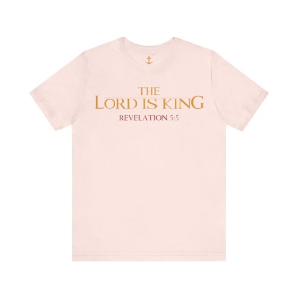 The Lord Is King Shirt - Image 6