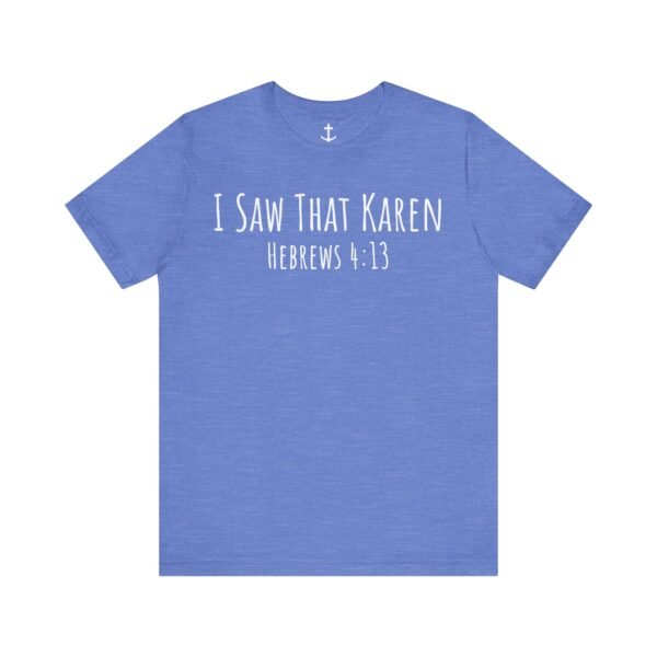 I Saw That Karen Shirt - Image 13