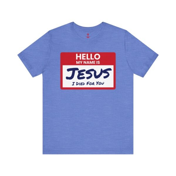 Hello My Name Is Jesus Shirt - Image 12