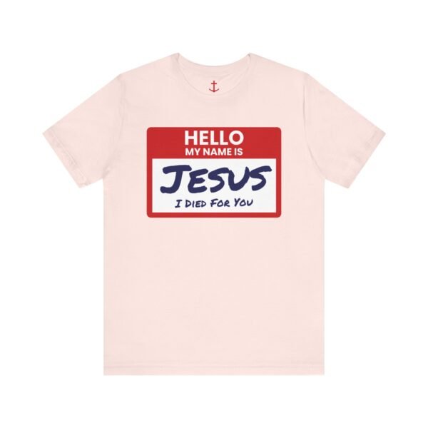 Hello My Name Is Jesus Shirt - Image 5