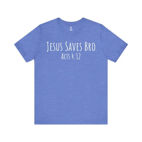 Jesus Saves Bro Shirt