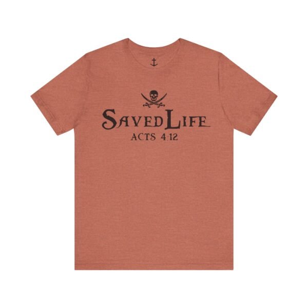 Saved Life Shirt - Image 7