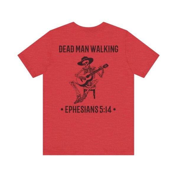 Dead Man Walking Tee - Image 18