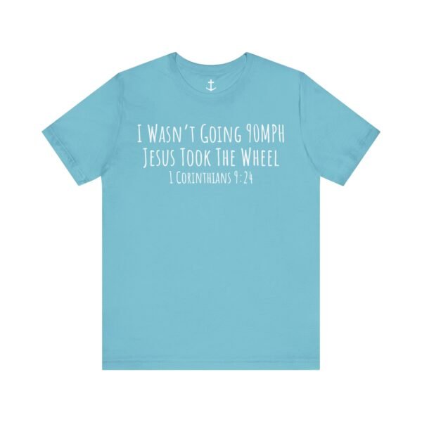 Jesus Took The Wheel Shirt - Image 11