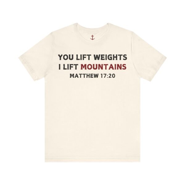 I Lift Mountains Shirt