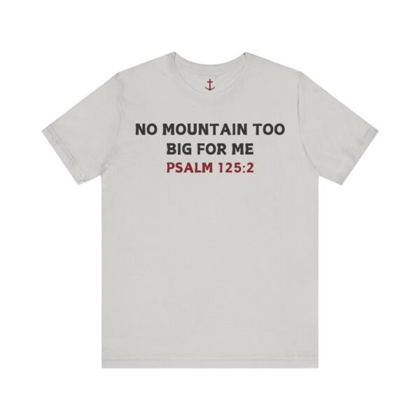 No Mountain Too Big For Me T-Shirt - Image 10