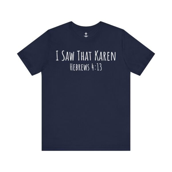 I Saw That Karen Shirt - Image 15