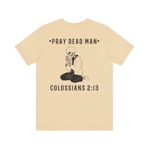 Pray Dead Man Shirt