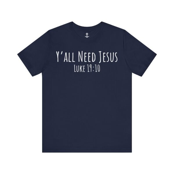 Y'all Need Jesus Shirt - Image 15