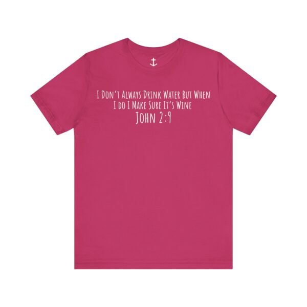 Wine Into Water Shirt - Image 16