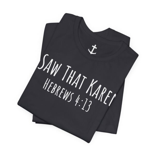 I Saw That Karen Shirt - Image 4