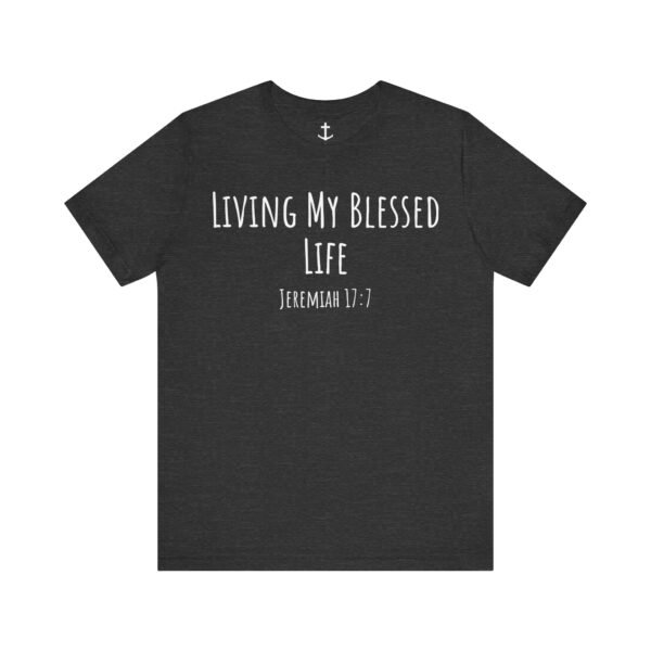 Living My Blessed Life Shirt - Image 15