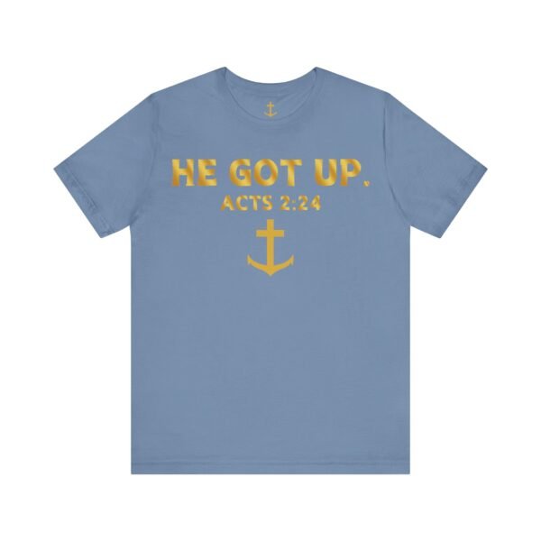 He Got Up Shirt - Image 9