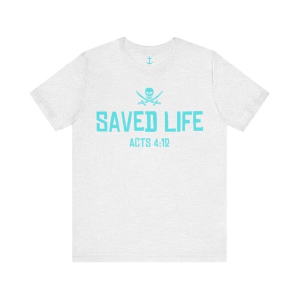 Saved Life Bold Shirt - Image 7