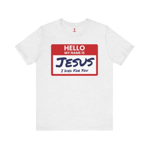 Hello My Name Is Jesus Shirt - Image 6