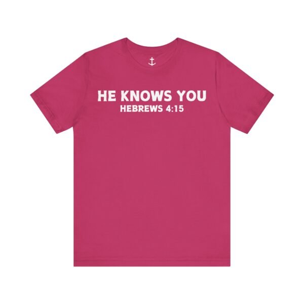 He Knows You Tee - Image 16