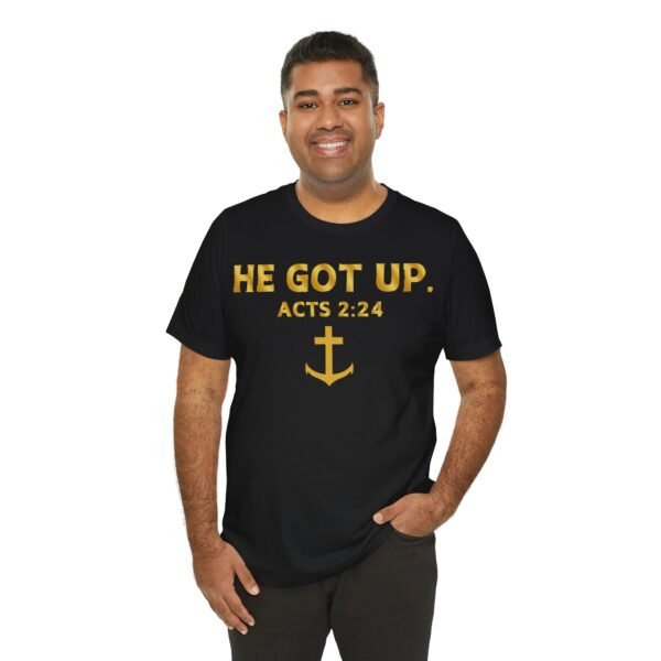 He Got Up Shirt - Image 3