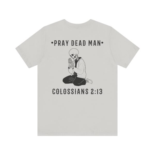 Pray Dead Man Shirt - Image 8